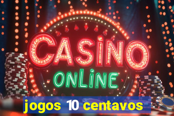 jogos 10 centavos